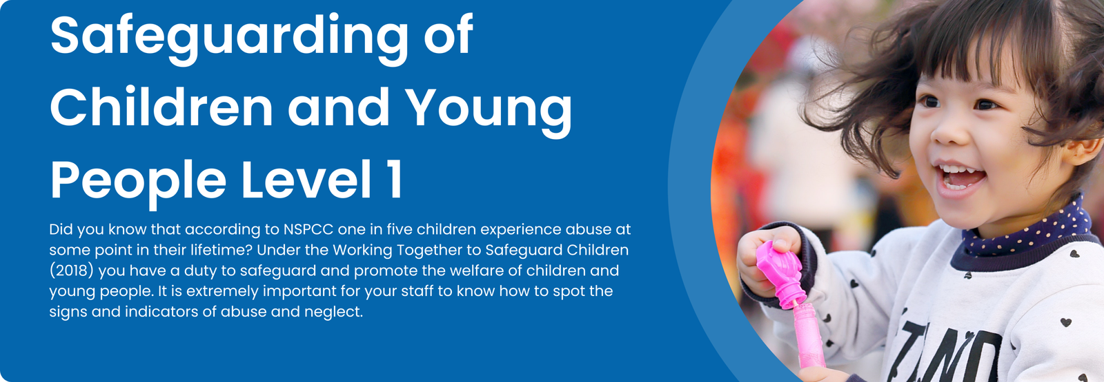 Safeguarding of Children and Young People Level 1