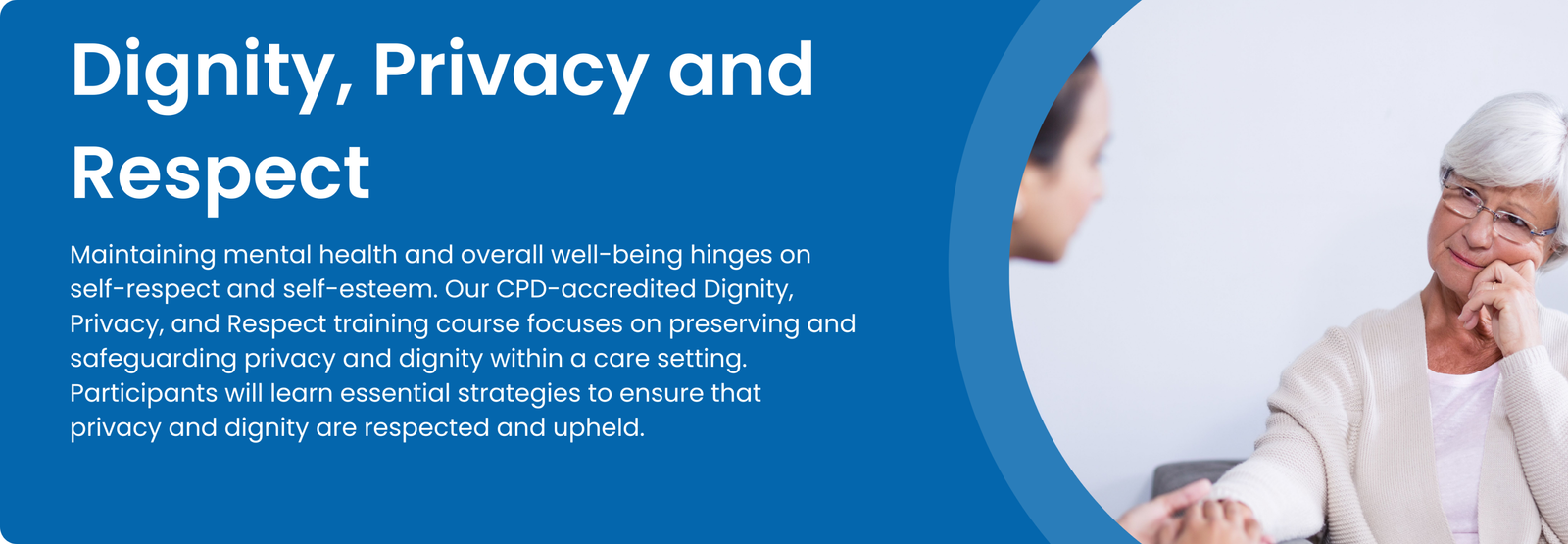 Dignity, Privacy and Respect